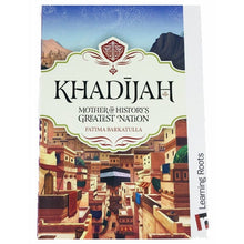 Load image into Gallery viewer, Khadijah - Mother of History&#39;s Greatest Nation | Age 9+

