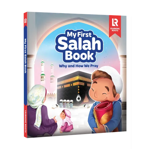 كتابي الأول عن الصلاة - لماذا وكيف نصلي | كتاب إسلامي بغلاف مقوى من إنتاج Learning Roots UK لجميع الأطفال